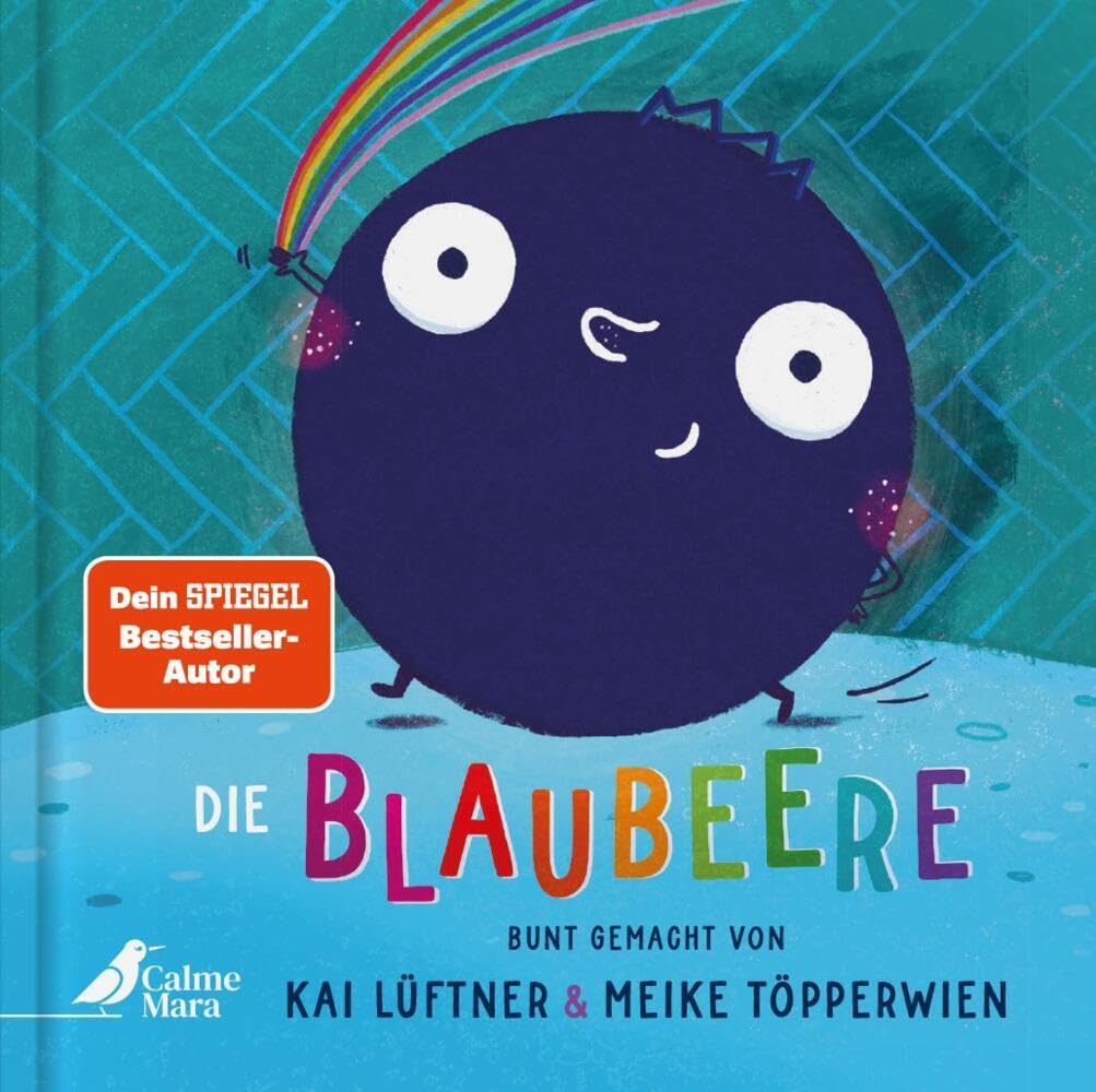Die Blaubeere: ... bunt gemacht
illustriert von Meike Töpperwien