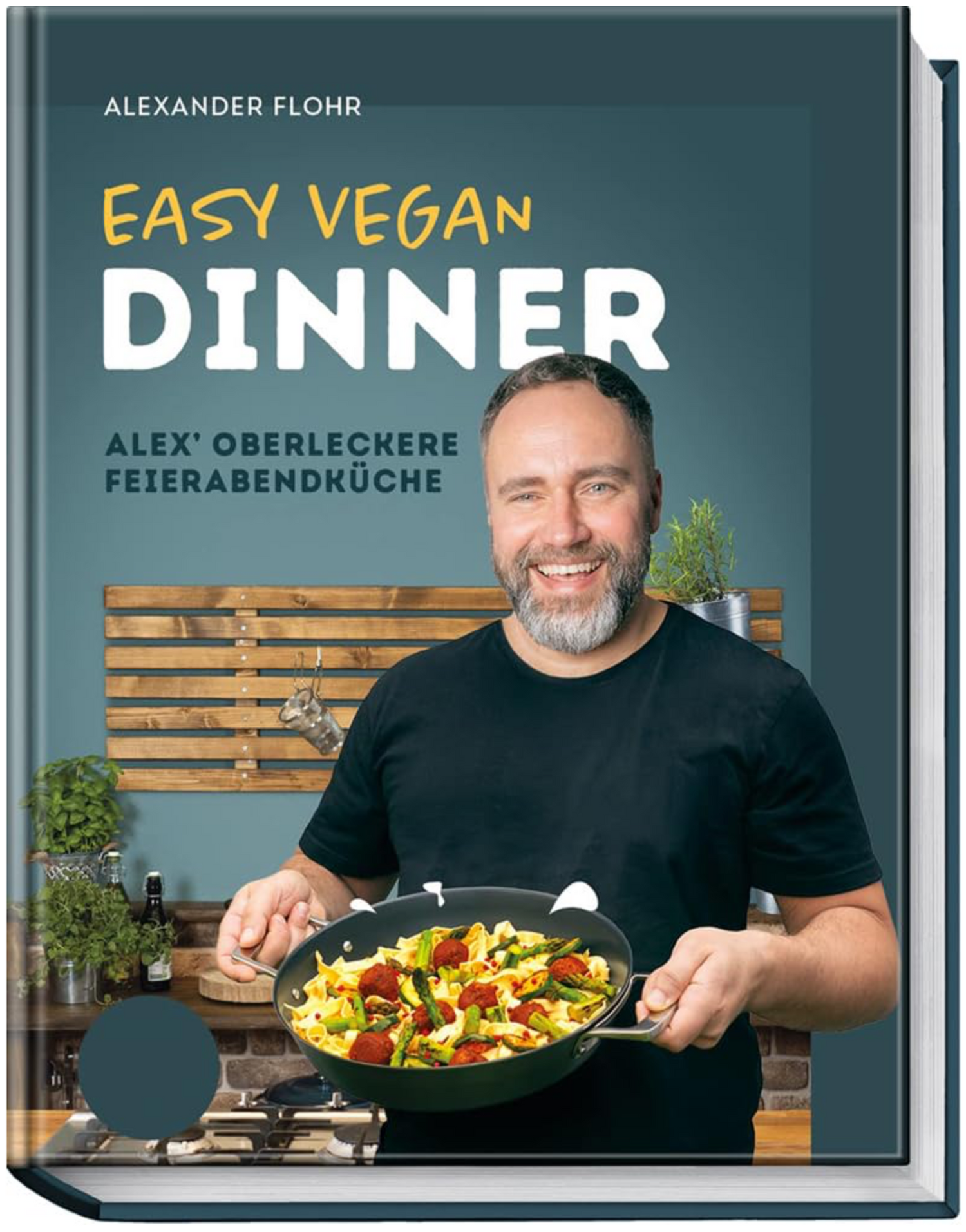 Easy Vegan Dinner - Alex oberleckere Feierabendküche