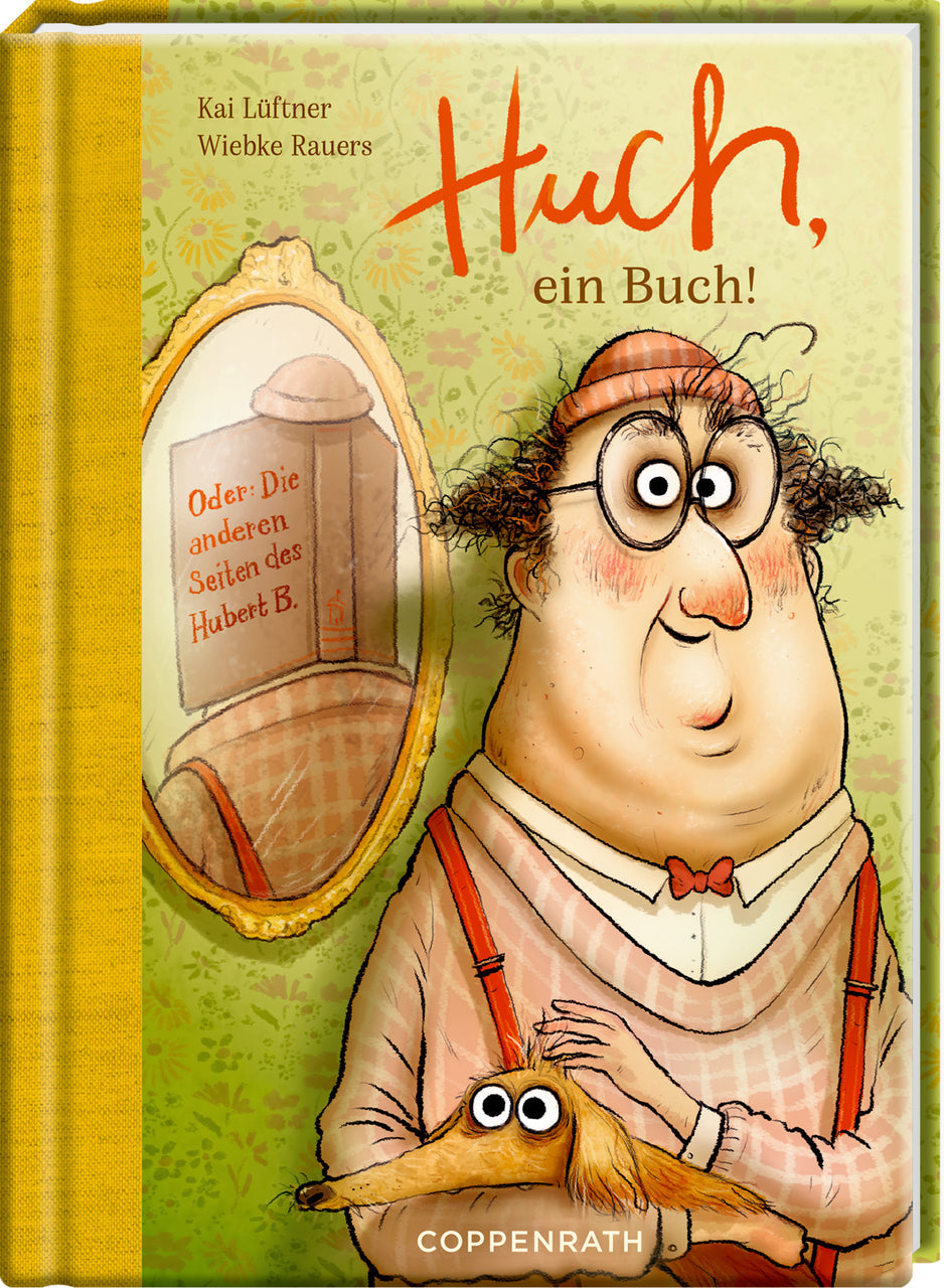 Huch, ein Buch! - Oder: Die anderen Seiten des Hubert B.  illustriert von Wiebke Rauers