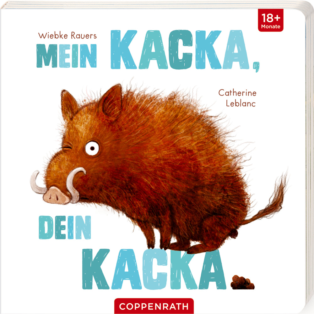 Mein Kacka Dein Kacka von Wiebke Rauers