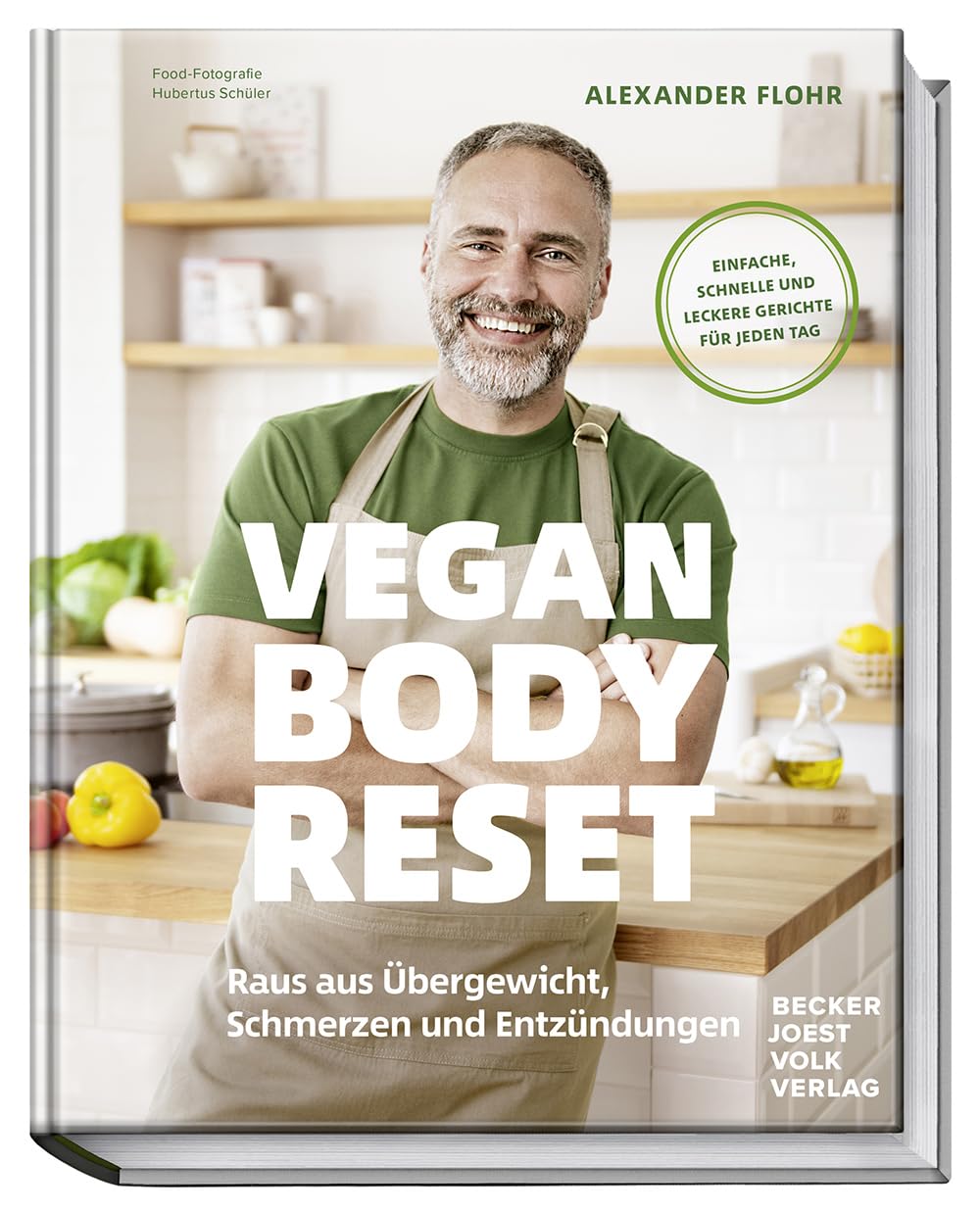 Vegan Body Reset: Raus aus Übergewicht, Schmerzen und Entzündungen