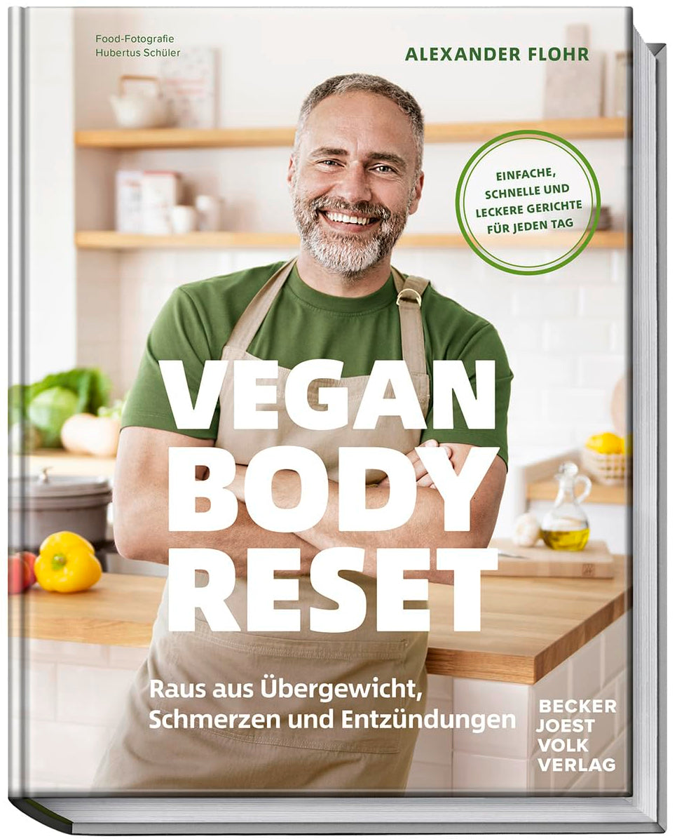 Vegan Body Reset: Raus aus Übergewicht, Schmerzen und Entzündungen